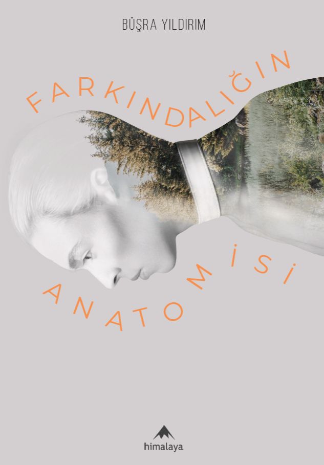 Büşra Yıldırım - Farkındalığın Anatomisi