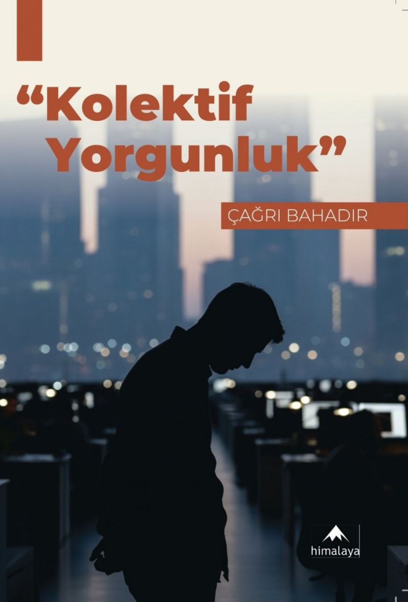 Çağrı Bahadır - Kolektif Yorgunluk